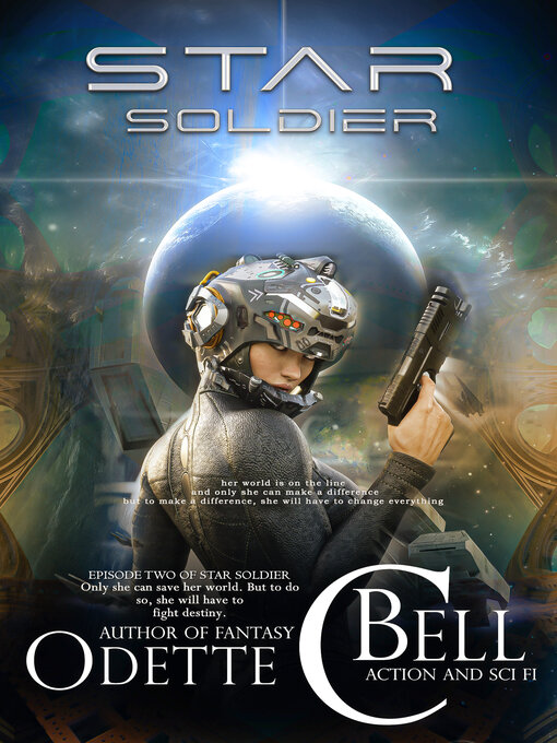 Title details for Star Soldier Episode Two by Odette C. Bell - Available